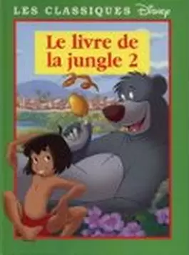 Les Classiques Disney - Edition France Loisirs - Le livre de la jungle 2