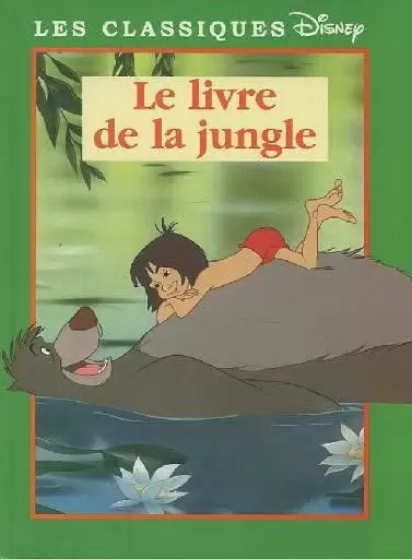 Les Classiques Disney - Edition France Loisirs - Le livre de la jungle