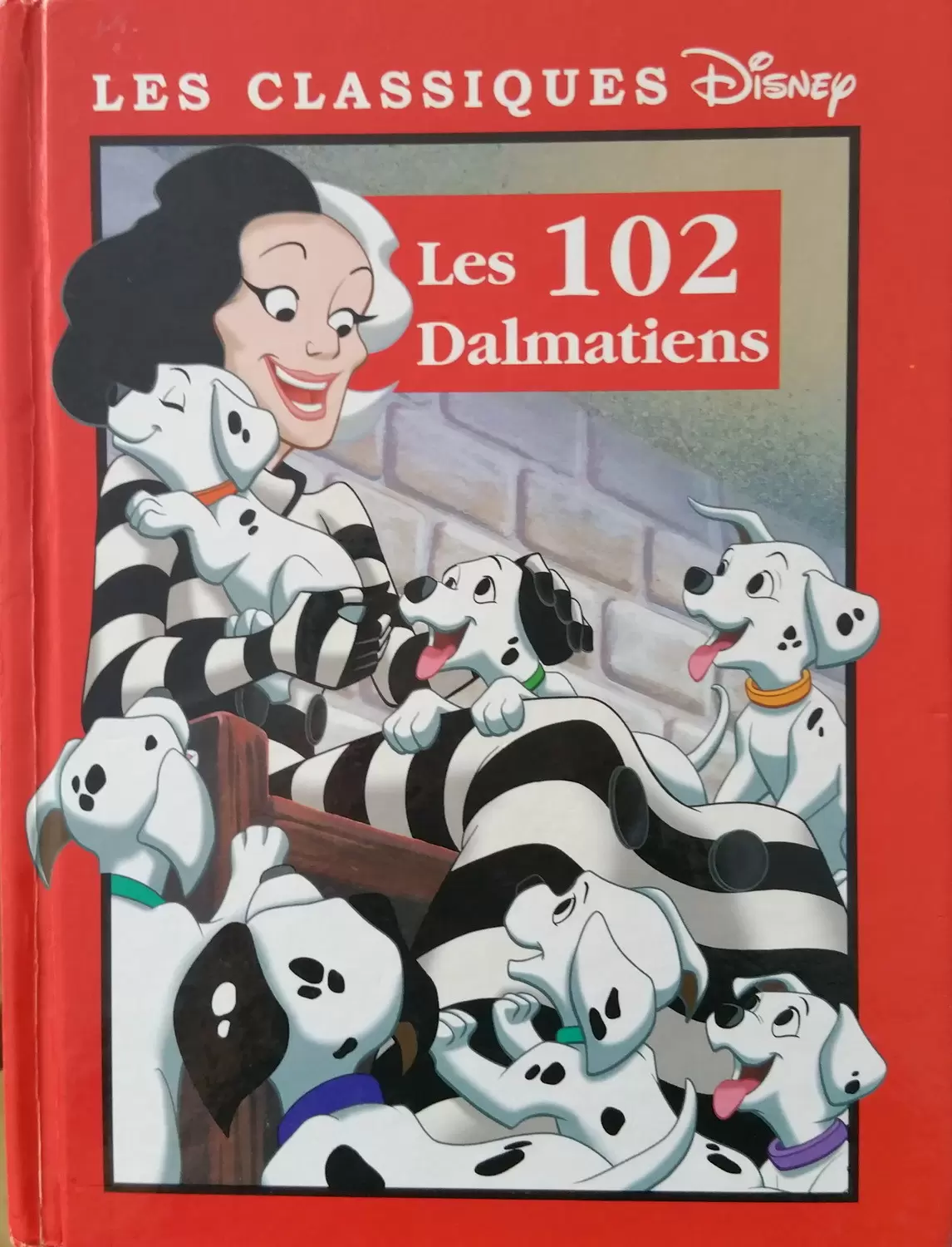 Les Classiques Disney - Edition France Loisirs - Les 102 Dalmatiens