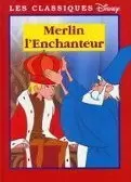 Les Classiques Disney - Edition France Loisirs - Merlin l\'enchanteur