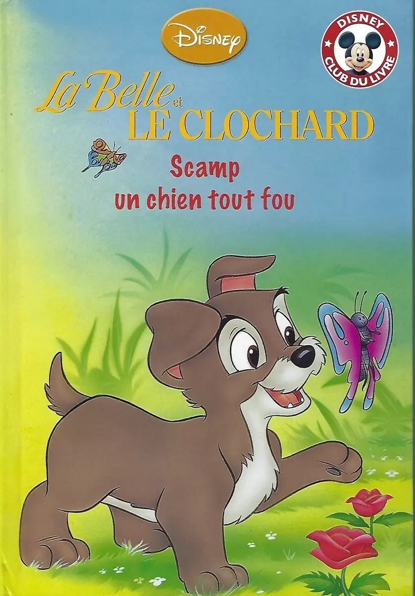 Mickey Club du Livre - La belle et le Clochard : Scamp un chien tout fou