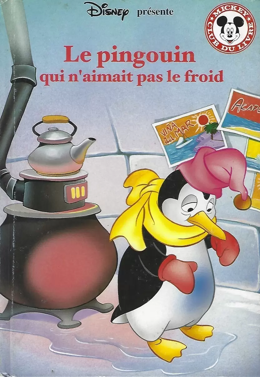 Mickey Club du Livre - Le pingouin qui n\'aimait pas le froid