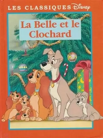 Les Classiques Disney - Edition France Loisirs - La belle et le clochard