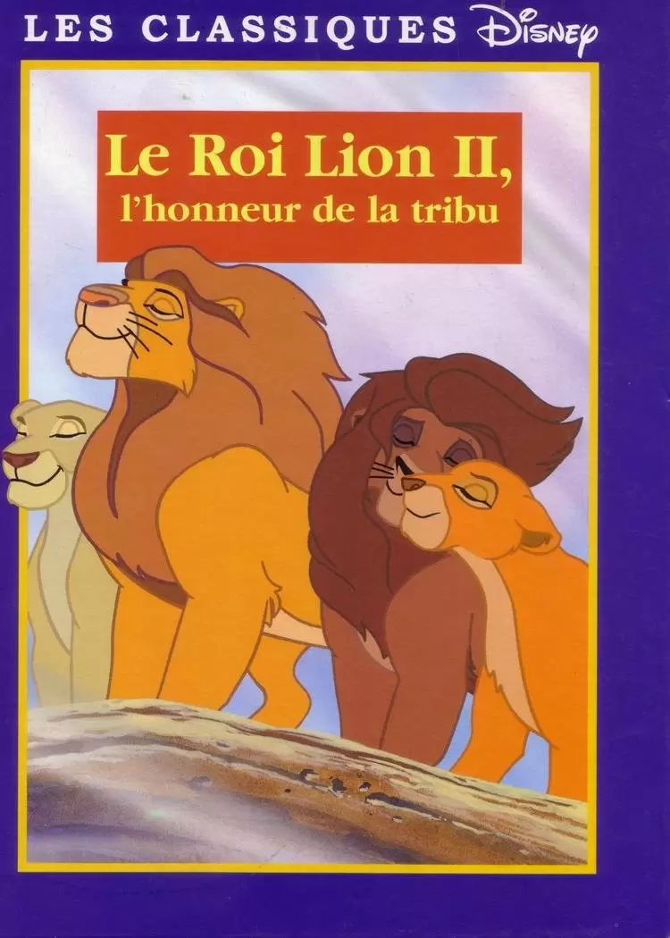 Les Classiques Disney - Edition France Loisirs - Le roi Lion II, l\'honneur de la tribu