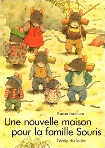 Kazuo Iwamura - Une nouvelle maison pour la famille souris