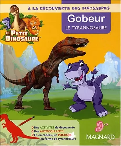 A la Découverte des Dinosaures - Gobeur le Tyrannosaure