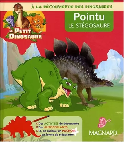 A la Découverte des Dinosaures - Pointu le Stégosaure