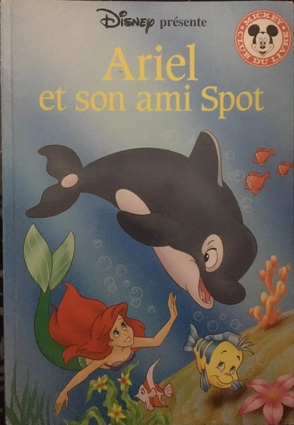 Mickey Club du Livre - Ariel et son ami Spot