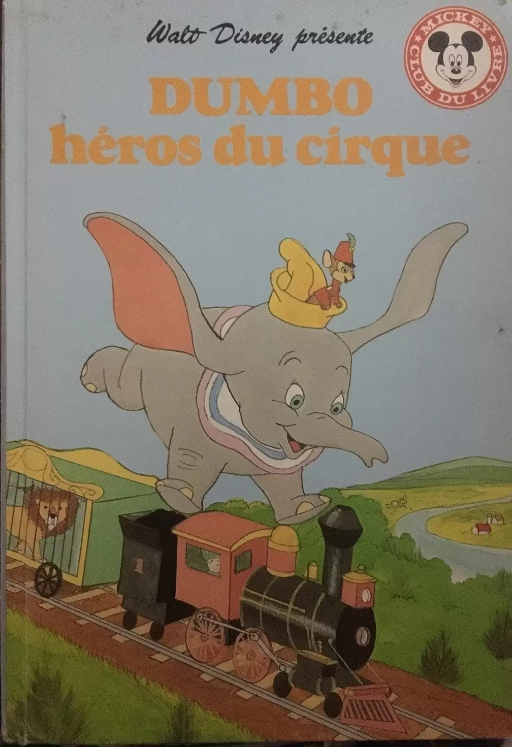 Mickey Club du Livre - Dumbo héros du cirque
