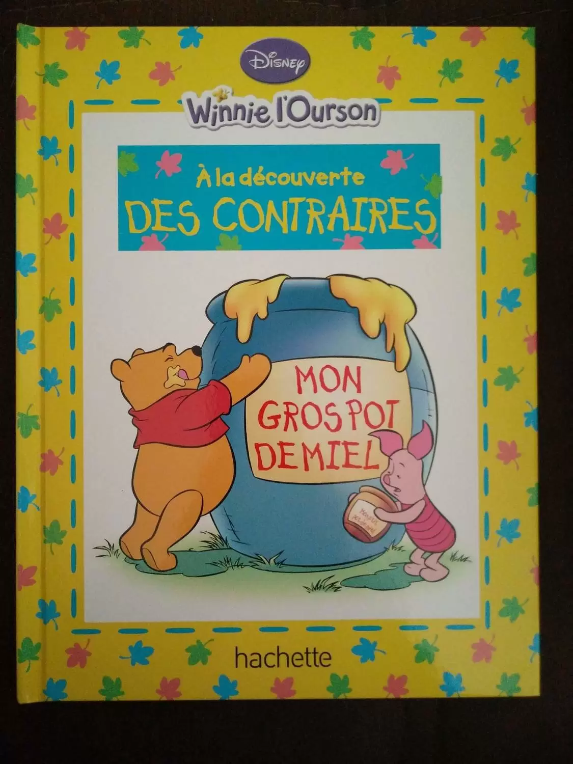 Winnie l\'Ourson - A la découverte DES CONTRAIRES