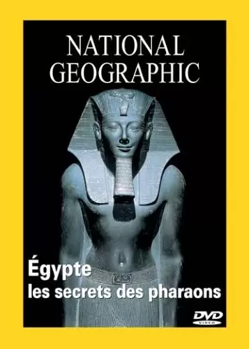 Autres Films - National Geographic - Egypte : les secrets des pharaons