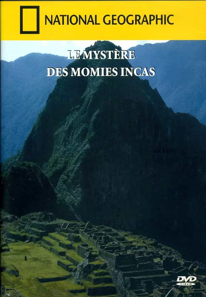 Autres Films - National Geographic - Le mystère des momies incas