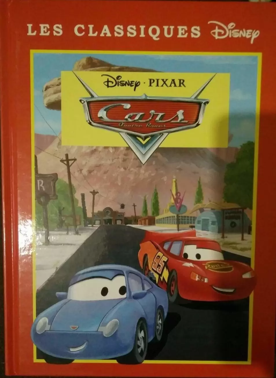 Les Classiques Disney - Edition France Loisirs - Cars - Quatres Roues