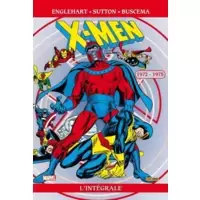 X-Men - L'intégrale 1972-1975