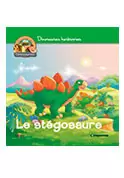 Le Monde des Dinosaures - Le stégosaure + Le bébé ankylosaure + Le papa stégosaure