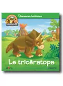 Le Monde des Dinosaures - Le tricératops + Le papa tricéraptops + Le bébé t-rex