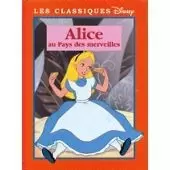 Les Classiques Disney - Edition France Loisirs - Alice au Pays des merveilles