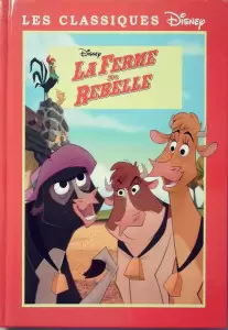 Les Classiques Disney - Edition France Loisirs - La ferme se rebelle