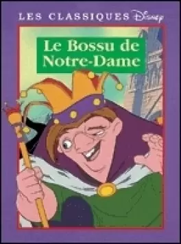 Les Classiques Disney - Edition France Loisirs - Le bossu de notre dame