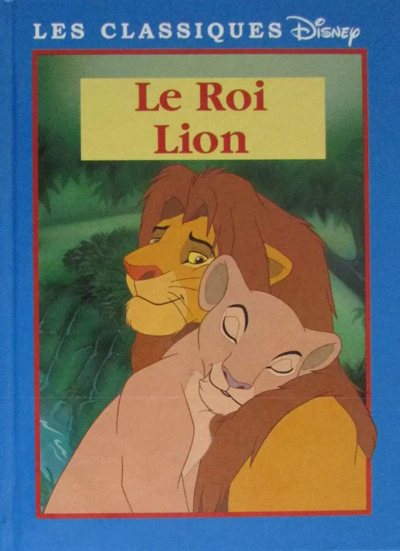 Les Classiques Disney - Edition France Loisirs - Le roi lion