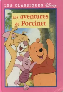 Les Classiques Disney - Edition France Loisirs - Les aventures de porcinet