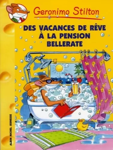 Geronimo Stilton - Des Vacances de Rêve à la Pension Bellerate