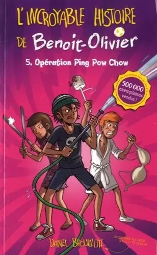 L\'incroyable histoire de Benoit Olivier - Operation ping pow chow