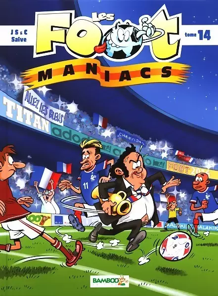 Les Foot Maniacs - Tome 14