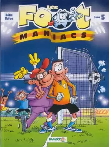 Les Foot Maniacs - Tome 5