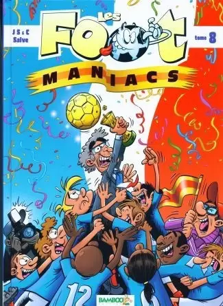 Les Foot Maniacs - Tome 8
