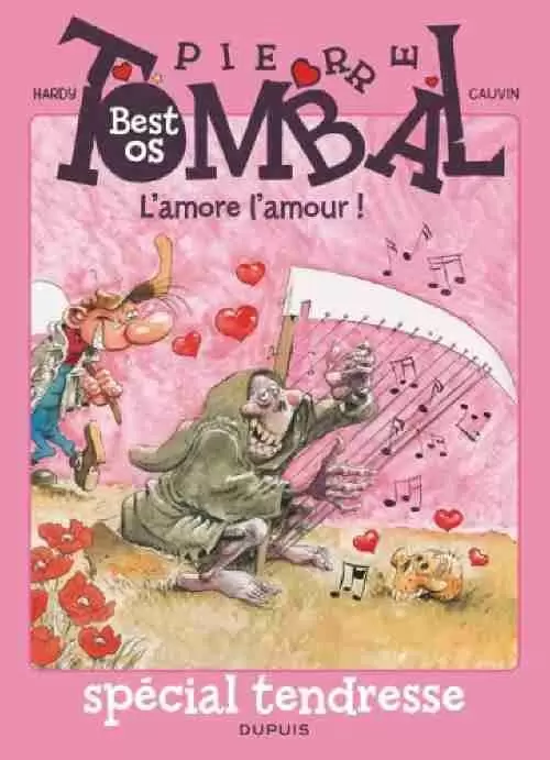 Pierre Tombal - Best os - l\'amore l\'amour !