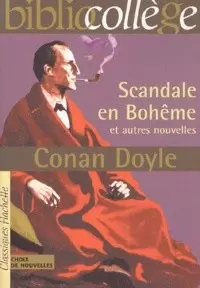 Arthur Conan Doyle - Scandale en Bohême et autres nouvelles