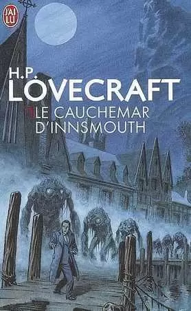 Howard Phillips Lovecraft - Le Cauchemar d\'Innsmouth