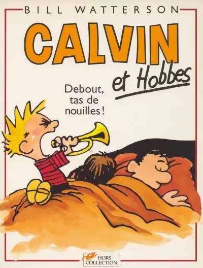Calvin et Hobbes - Debout, tas de nouilles !