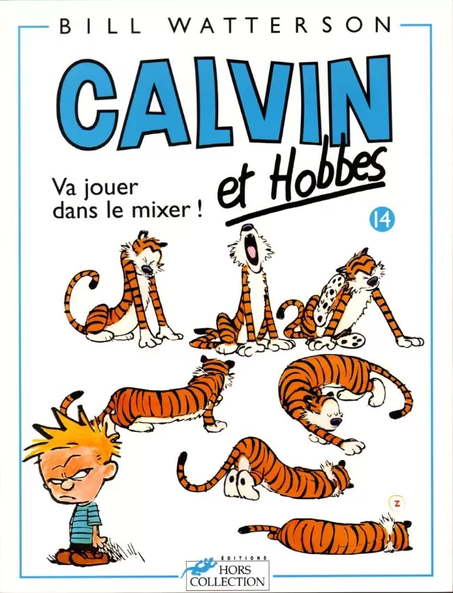 Calvin et Hobbes - Va jouer dans le mixer !