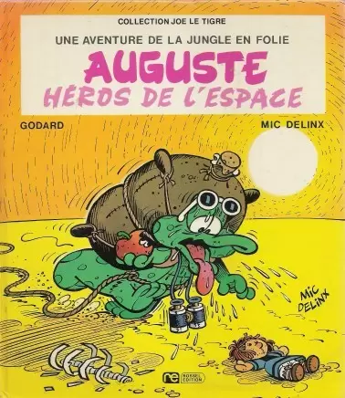 La jungle en folie - Auguste héros de l\'espace