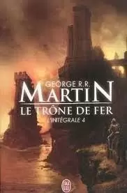 George R.R. Martin - Le trone de fer - L\'integrale 4