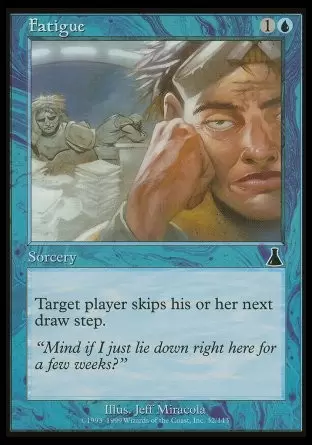 La destinée d\'Urza - Fatigue