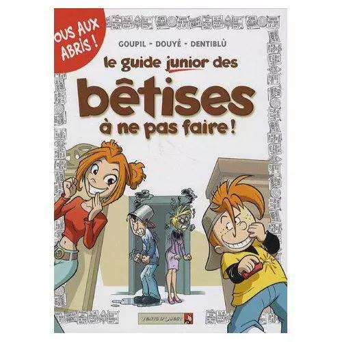 Les guides junior - Le guide junior des bêtises à ne pas faire !
