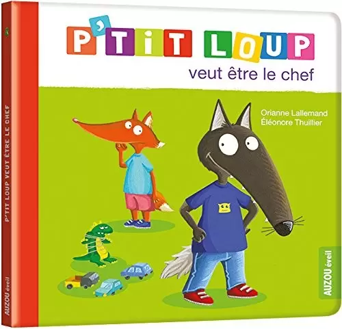 P\'tit Loup - P\'tit loup veut être le chef
