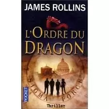 James Rollins - L\'ordre du dragon