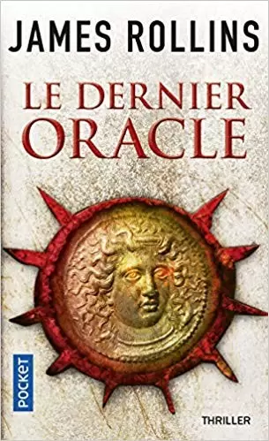 James Rollins - Le dernier Oracle