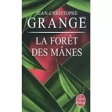Jean-Christophe Grangé - La forêt des Mânes