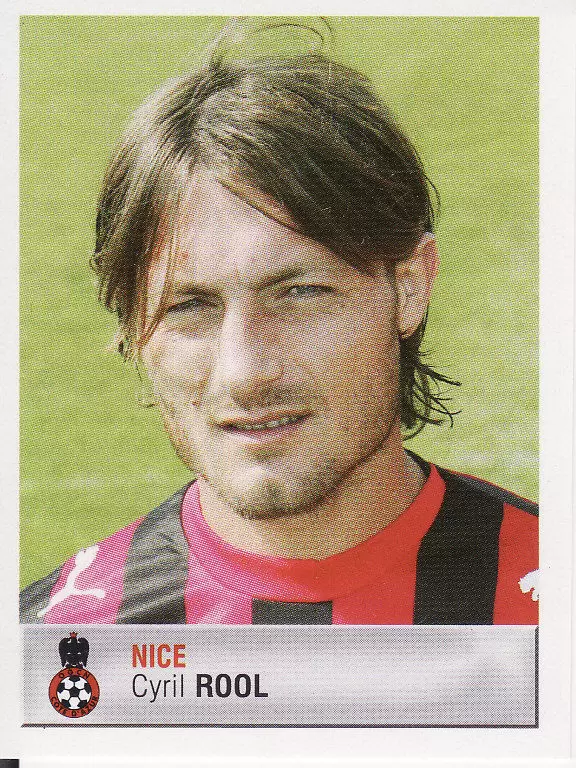 Foot 2007  - Championnat de France De L1 et L2 - Cyril Rool - Nice
