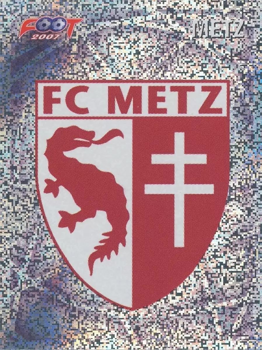 Foot 2007  - Championnat de France De L1 et L2 - Metz Écusson - Metz