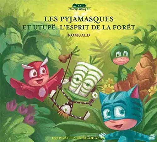 Pyjamasques - Les Pyjamasques et Utupë, l\'esprit de la forêt
