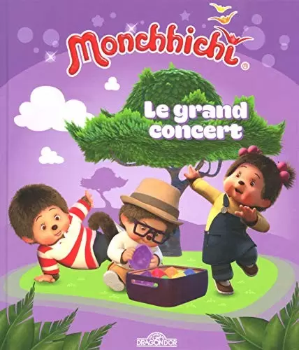 Monchhichi - Les livres du Dragon d\'Or - Le grand concert