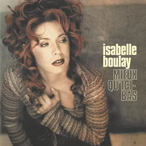 Isabelle Boulay - Mieux qu\'ici-bas