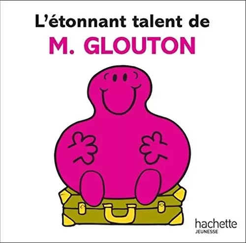 Aventures Monsieur Madame - L\'étonnant talent de M. Glouton