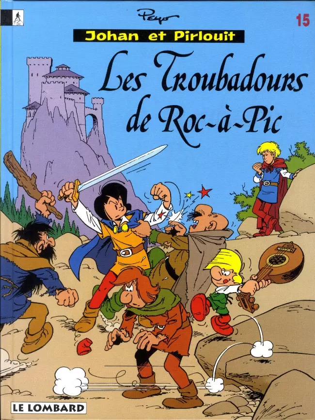 Johan et Pirlouit - Les troubadours de Roc-à-Pic